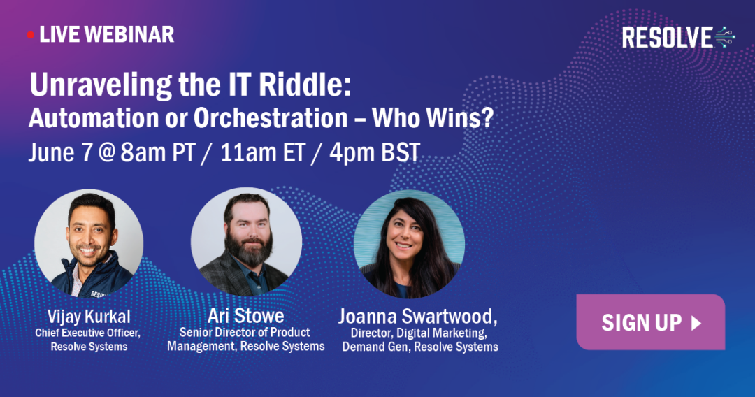 Webinar: Unraveling the IT Riddle: Automation or Orchestration – Who Wins?