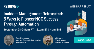 Incident Management Reinvented: 5 Ways to Pioneer NOC Success Through Automation
