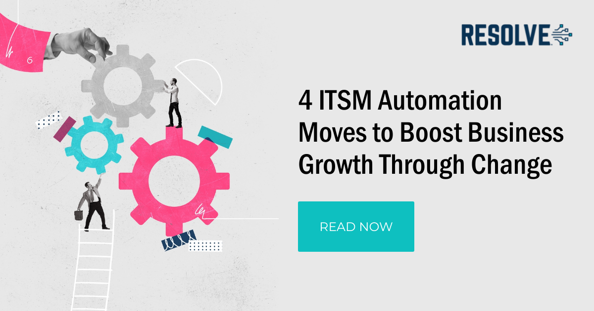 Blog: 4 ITSM Automation Moves