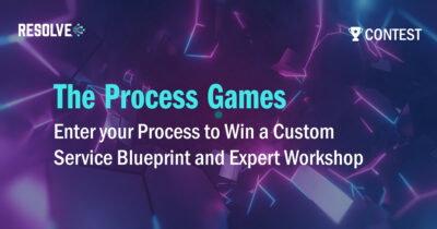 The Process Games: Win a Custom Service Blueprint and Expert Workshop